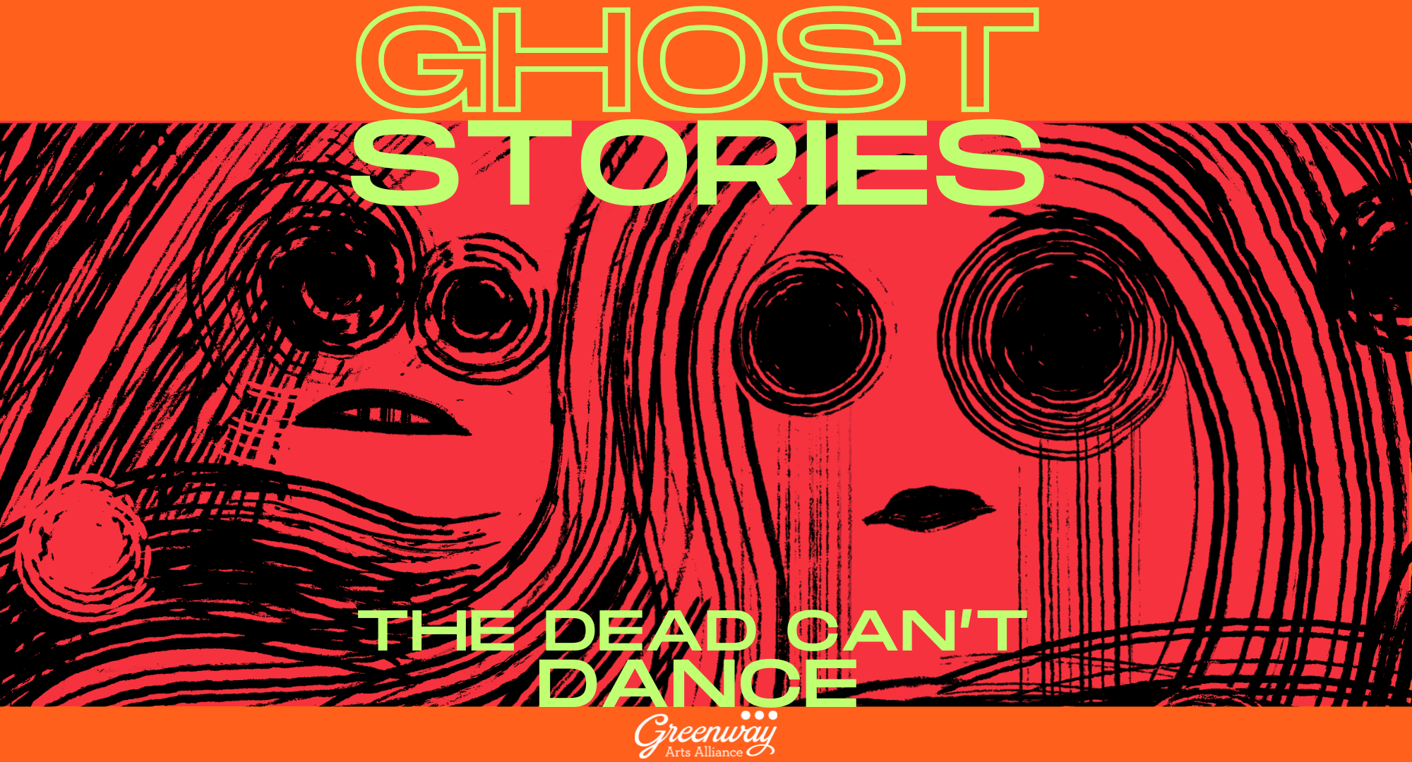 Greenway Arts Alliance Presents: Ghost Stories: The Dead Can’t Dance